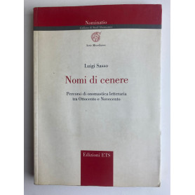 Nomi di cenere. Percorsi di onomastica letteraria tra Ottocento e Novecento