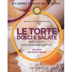 Le torte dolci e salate nella cucina della tradizione regionale