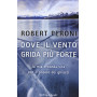 Dove il vento grida più forte. La mia seconda vita con il popolo dei ghiacci