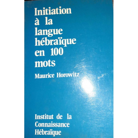 Initiation à la langue hebraique en 100 mots