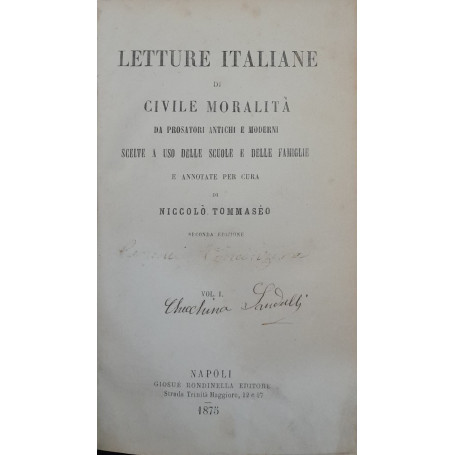 Letture italiane di civile moralità da prosatori antichi e moderni (volume I)