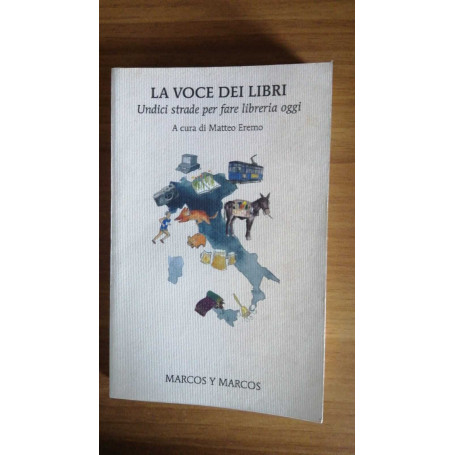 La voce dei libri. Undici strade per fare libreria oggi