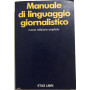 Manuale di linguaggio giornalistico.