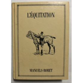 Manuels-Roret. Nouveau Manuel complet d'quitation a l'usage des deux sexes.