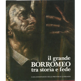 Il grande Borromeo tra storia e fede