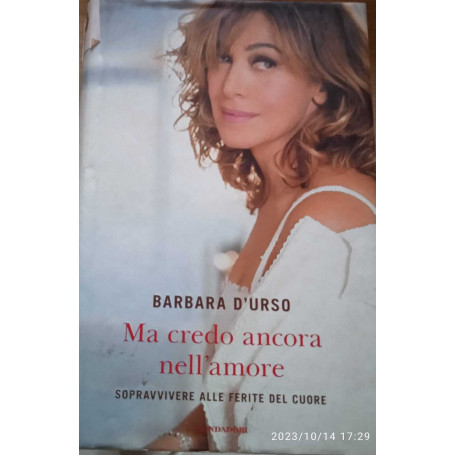 Ma credo ancora nell'amore. Sopravvivere alle ferite del cuore