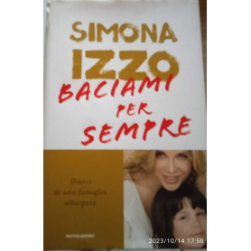 Baciami per sempre. Diario di una famiglia allargata