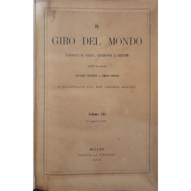 Il giro del mondo. Giornale di viaggi geografia e costumi. (volume XVI)