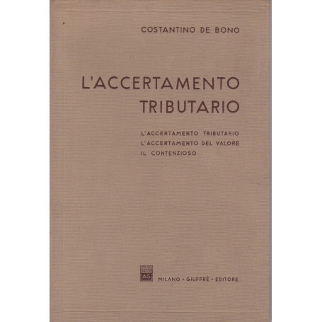 L'accertamento tributario. L'accertamento tributario - L'accertamento del valore - Il contenzioso