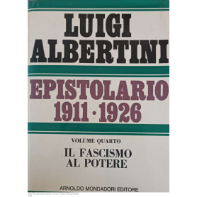 Epistolario 1911-1926 Vol. 4 il fascismo e il potere