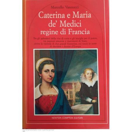 Caterina e Mari de ' Medcici regine di Francia