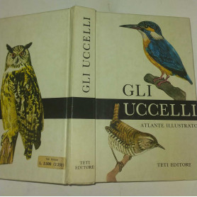 Gli uccelli. Atlante illustrato
