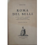 Roma del Belli. La città i luoghi e i monumenti nei sonetti romaneschi e nelle illustrazioni del tempo