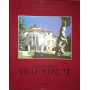 Civiltà delle ville venete. Ediz. illustrata