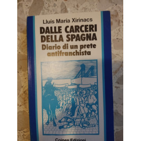 Dalle carceri della spagna: diario di un prete antifranchista
