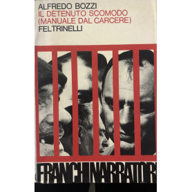 Il detenuto scomodo (manuale dal carcere)