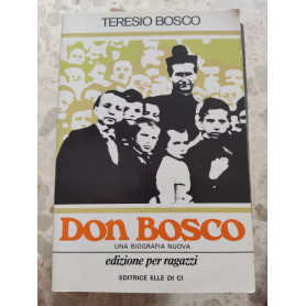 Don Bosco: una biografia nuova