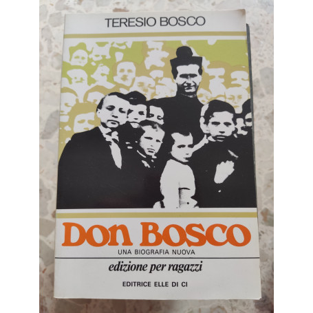 Don Bosco: una biografia nuova