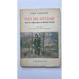 Pian dei Giullari. Panorama storico della letteratura italiana. Vol. I. Dalle Origini alla fine del Duecento