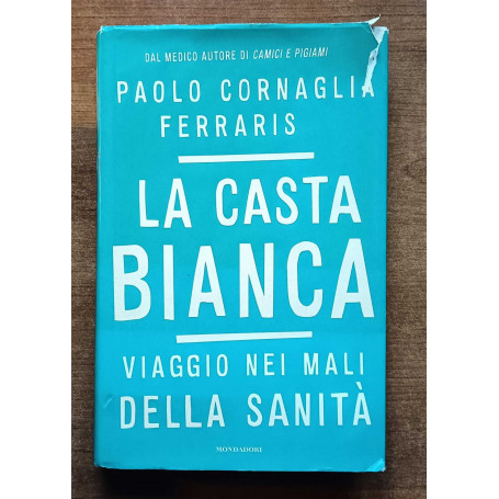 La casta bianca Viaggio nei mali della sanità