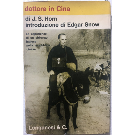 Dottore in Cina. Le esperienze di un chirurgo inglese nella Repubblica Cinese.