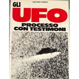 Ufo. Processo con testimoni