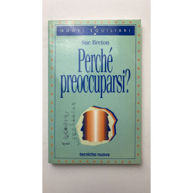 Perché preoccuparsi?