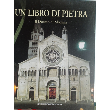 Un libro di pietra. Il Duomo di Modena