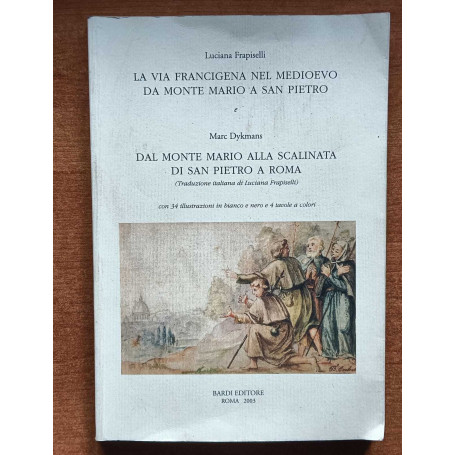 La Via Francigena nel Medievo Da Monte Mario a San Piero