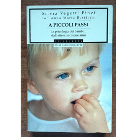 A piccoli passi La psicologia dei bambini dall'attesa ai cinque anni