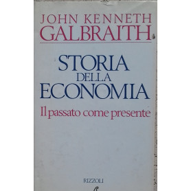 Storia della Economia. Il passato come presente