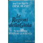 Le ragioni della gioia. 70 motivi per ritrovare la serenità