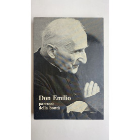 Don Emilio. Parroco della bontà
