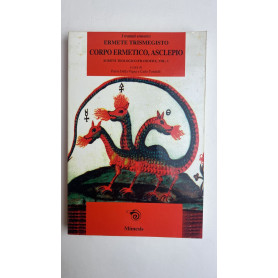 Scritti filosofici. Corpo ermetico Asclepio (Vol. 1)