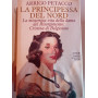 La principessa del Nord. La misteriosa vita della dama del Risorgimento: Cristina di Belgioioso