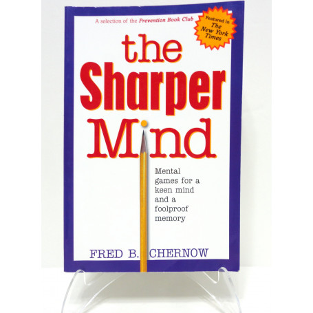 The Sharper Mind. Mental Games for a Keen Mind and a Foolproof Memory