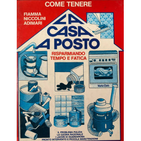Come tenere casa a posto risparmiando tempo e fatica