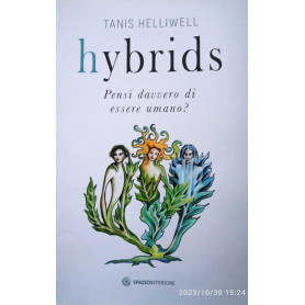 Hybrids. Pensi davvero di essere umano?