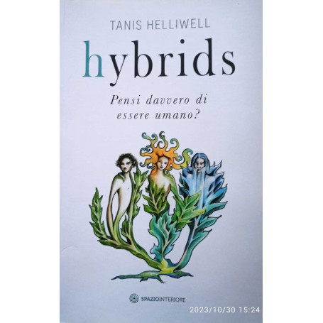 Hybrids. Pensi davvero di essere umano?