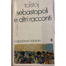 Sebastopoli e altri racconti.