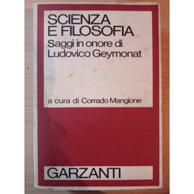 Scienza e filosofia. Saggi in onore di L. Geymonat