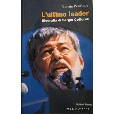 L'ultimo leader. Biografia di Sergio Cofferati