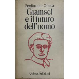 Gramsci e il futuro dell'uomo