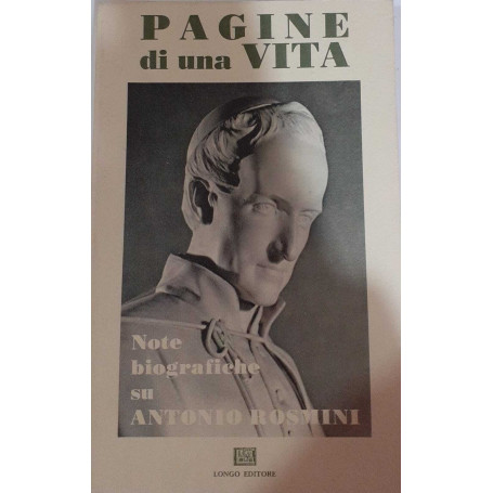 Pagine di una vita. Note biografiche su Antonio Rosmini