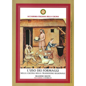 L'uso dei formaggi nella cucina della tradizione regionale Relazioni e ricette