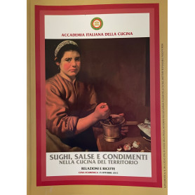Sughi salse e condimenti nella cucina del territorio. Relazioni e ricette