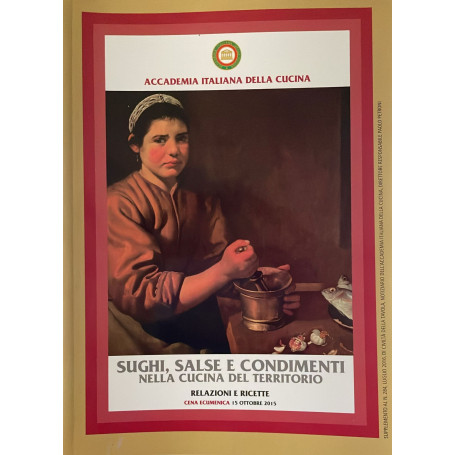 Sughi salse e condimenti nella cucina del territorio. Relazioni e ricette