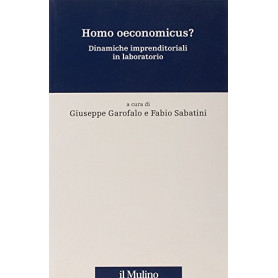 Homo oeconomicus? Dinamiche imprenditoriali in laboratorio