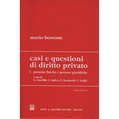Casi e questioni di diritto privato. Persone fisiche e persone giuridiche (Vol. 1)