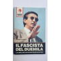 Il fascista del Duemila. Le radici del camerata Gianfranco Fini